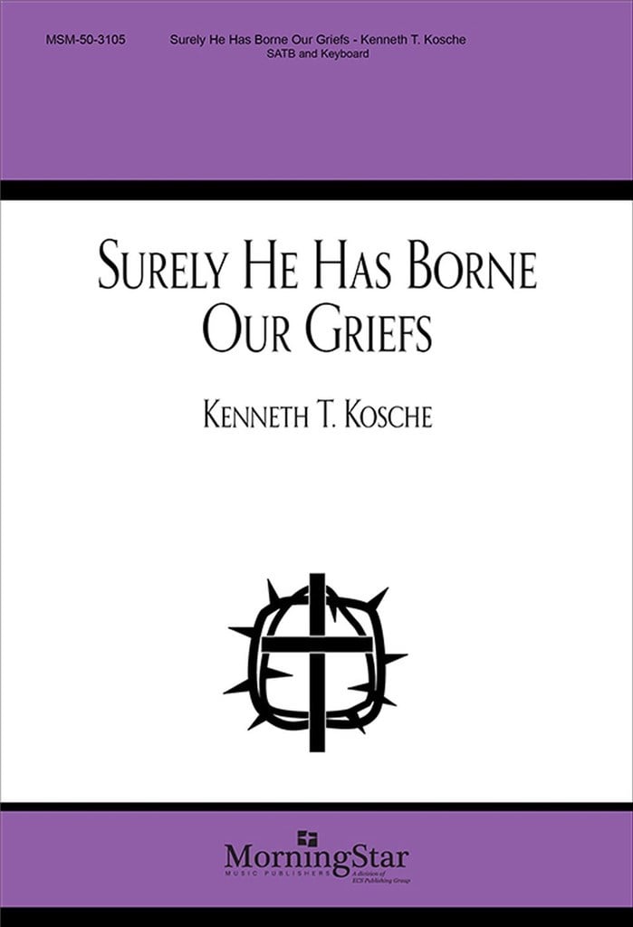 Surely He Has Borne Our Griefs